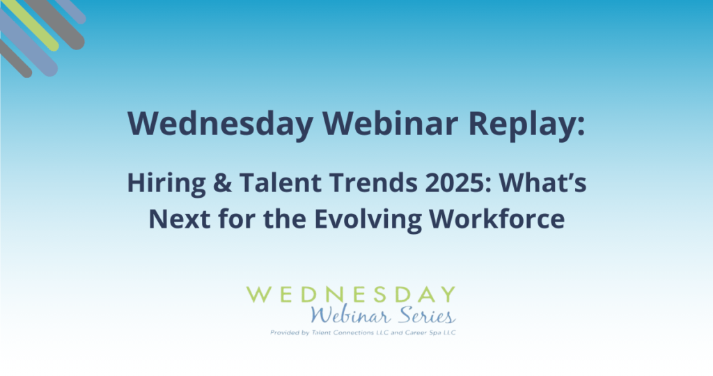 Hiring & Talent Trends 2025: What’s Next for the Evolving Workforce